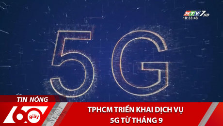 Xem Clip TPHCM Triển Khai Dịch Vụ 5G Từ Tháng 9 HD Online.