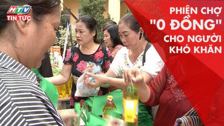 Xem Clip Phiên Chợ 0 Đồng Cho Người Lao Động Nghèo HD Online.