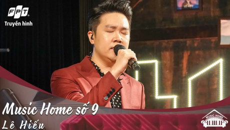 Xem Show LIVE EVENTS Music Home số 09 - Lê Hiếu HD Online.