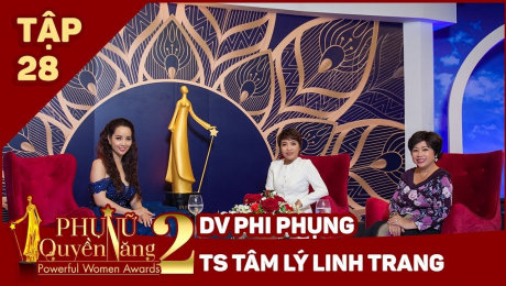 Xem Show TV SHOW Phụ Nữ Quyền Năng 2 Tập 28||Nghệ sỹ Hài Phi Phụng - Tiến Sĩ Tâm Lý Linh Trang HD Online.