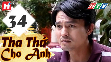 Xem Phim Tình Cảm - Gia Đình Tha Thứ Cho Anh Tập 34 HD Online.