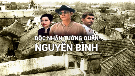 Xem Phim Hình Sự - Hành Động  Độc Nhãn Tướng Quân Nguyễn Bình HD Online.
