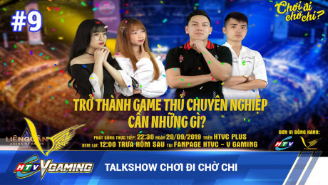Xem Show HTVC GAMING Talkshow Chơi đi chờ chi số 9 HD Online.
