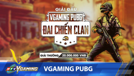 Xem Show HTVC GAMING VGaming Pubg - Đại Chiến Clan HD Online.