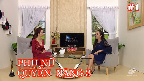 Xem Show TV SHOW Phụ Nữ Quyền Năng 3 Tập 01 : Doanh Nhân Thao Giang HD Online.