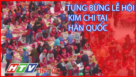 Xem Clip Tưng Bừng Lễ Hội Kim Chi Tại Hàn Quốc HD Online.