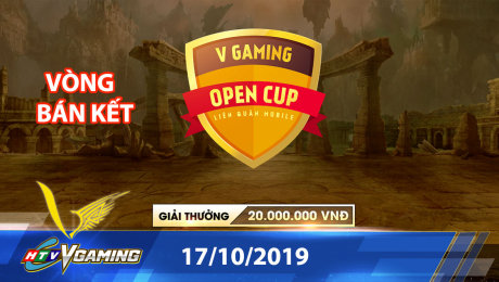 Xem Show HTVC GAMING HTVC VGaming Open Cup Vòng Bán Kết - 17/10/2019 HD Online.