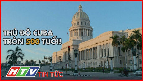 Xem Clip Thủ Đô Cuba Sẵn Sàng Đón Sinh Nhật Thứ 500 HD Online.