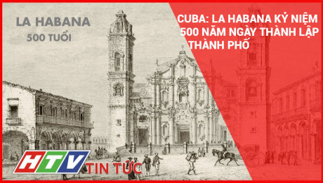 Xem Clip Cuba: La Habana Kỷ Niệm 500 Năm Ngày Thành Lập Thành Phố HD Online.