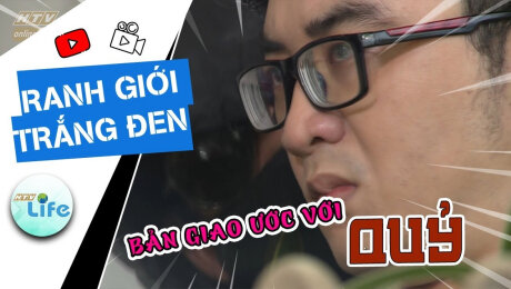 Xem Show TRUYỀN HÌNH THỰC TẾ Ranh Giới Trắng Đen Tập 109 : Bản giao ước HD Online.