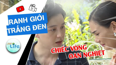 Xem Show TRUYỀN HÌNH THỰC TẾ Ranh Giới Trắng Đen Tập 92 : Chiếc vòng oan nghiệt HD Online.