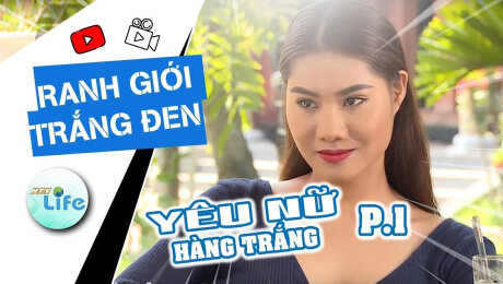 Xem Show TRUYỀN HÌNH THỰC TẾ Ranh Giới Trắng Đen Tập 88 : Yêu nữ hàng trắng - Phần 1 HD Online.