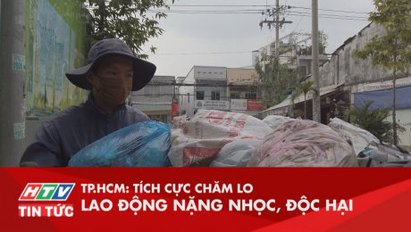 Xem Clip Tp.Hcm: Tích Cực Chăm Lo Đối Tượng Lao Động Nặng Nhọc, Độc Hại HD Online.