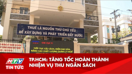 Xem Clip TP.HCM : Tăng Tốc Hoàn Thành Nhiệm Vụ Thu Ngân Sách HD Online.