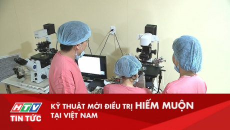 Xem Clip Kỹ Thuật Mới Điều Trị Hiếm Muộn Tại Việt Nam HD Online.