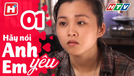 Xem Phim Tình Cảm - Gia Đình Hãy Nói Anh Yêu Em Tập 01 HD Online.