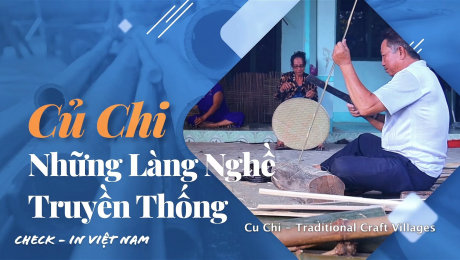 Xem Show TV SHOW Việt Nam - Điểm đến hôm nay Tập 09 : Củ Chi - Những Làng Nghề Truyền Thống HD Online.