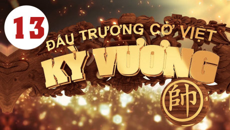 Xem Show HTVC GAMING Kỳ Vương Đấu Trường Cờ Việt Tập 13 HD Online.