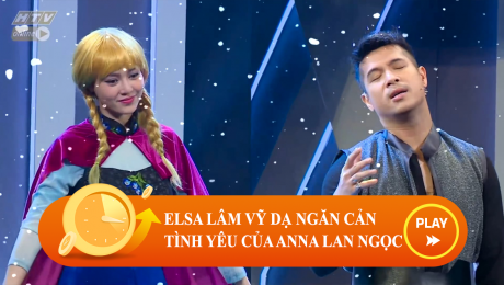 Xem Show CLIP HÀI Elsa Lâm Vỹ Dạ Ngăn Cản Tình Yêu Của Anna Lan Ngọc HD Online.