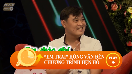 Xem Show CLIP HÀI "Em Trai" Hồng Vân xiêu lòng trước cô gái có giọng nói dịu dàng HD Online.