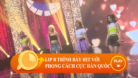 Xem Show CLIP HÀI LIP B trình bày Hit "Anh ƠI Anh À" với phong cách cực Hàn Quốc HD Online.