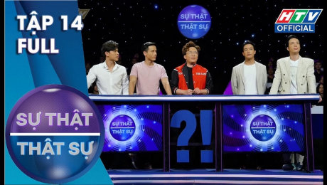 Xem Show TV SHOW Sự Thật Thật Sự Tập 14 : Trần Anh Huy, Cao Xuân Tài, Samuel An, Hạo Đông HD Online.