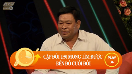 Xem Show CLIP HÀI Cặp đôi U50 mong tìm được bến đỗ cho cuộc đời mình HD Online.