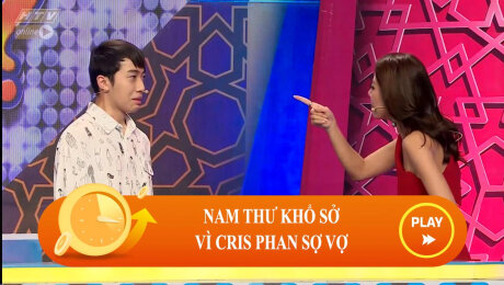 Xem Show CLIP HÀI Nam Thư khổ sở vì CrisPhan sợ vợ HD Online.