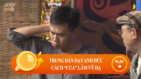 Xem Show CLIP HÀI Trung Dân dạy Anh Đức cách cua Lâm Vỹ Dạ HD Online.