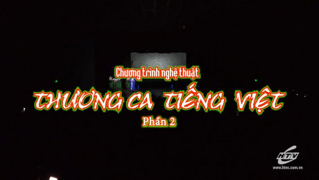 Xem Show TV SHOW Thương Ca Tiếng Việt Phần 02 HD Online.