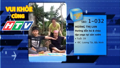 Xem Show TV SHOW LIVE EVENTS TRUYỀN HÌNH THỰC TẾ Vui Khỏe Cùng HTV SBD 1-032 : Hoàng Thị Lan - Hướng dẫn Bà và Cháu tập Yoga tại sân vườn HD Online.