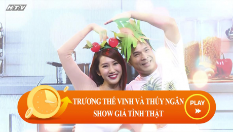 Xem Show CLIP HÀI Trương Thế Vinh và Thúy Ngân "show giả tình thật"? HD Online.
