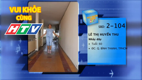 Xem Show TV SHOW LIVE EVENTS TRUYỀN HÌNH THỰC TẾ Vui Khỏe Cùng HTV SBD 2-104 : Lê Thị Huyền Thu - Nhảy dây HD Online.