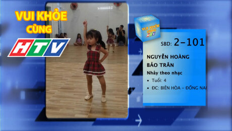 Xem Show TV SHOW LIVE EVENTS TRUYỀN HÌNH THỰC TẾ Vui Khỏe Cùng HTV SBD 2-101 : Nguyễn Hoàng Bảo Trân - Nhảy theo nhạc HD Online.