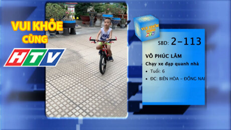 Xem Show TV SHOW LIVE EVENTS TRUYỀN HÌNH THỰC TẾ Vui Khỏe Cùng HTV SBD 2-113 : Võ Phúc Lâm - Chạy xe đạp quanh nhà HD Online.