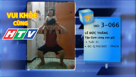 Xem Show TV SHOW LIVE EVENTS TRUYỀN HÌNH THỰC TẾ Vui Khỏe Cùng HTV SBD 3-066 : Lê Đức Thắng - Tập Gym cùng con gái HD Online.