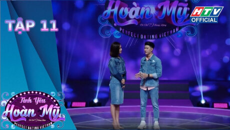 Xem Show TV SHOW Tình Yêu Hoàn Mỹ Tập 11 : Cao Xuân Tài, 15 phút, anh cưa đổ em HD Online.