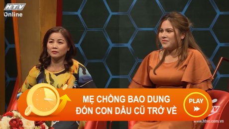 Xem Show CLIP HÀI Mẹ chồng bao dung cho con dâu cũ quay trở về HD Online.