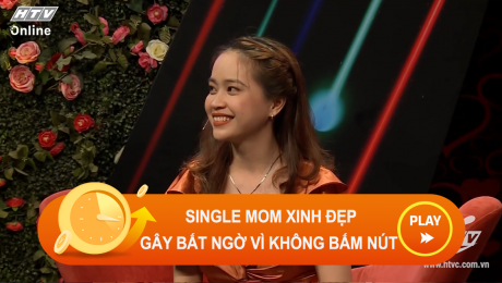 Xem Show CLIP HÀI Cả trường quay im phăng phắc khi single mom xinh đẹp không bấm nút HD Online.