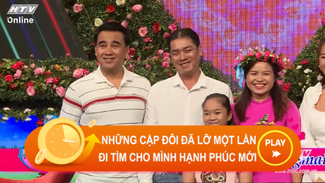 Xem Show CLIP HÀI Những cặp đôi đã từng một lần đổ vỡ, đi tìm hạnh phúc lần nữa HD Online.