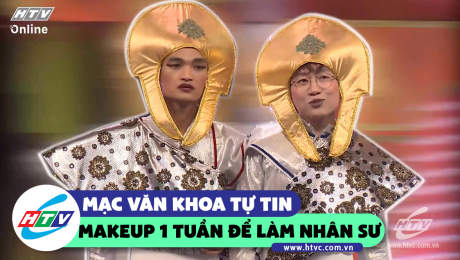 Xem Show CLIP HÀI Mạc Văn Khoa tự tin makeup cả tiếng để làm nhân sư HD Online.