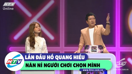 Xem Show CLIP HÀI Lần đầu trong chương trình Hồ Quang Hiếu năn nỉ người chơi chọn mình HD Online.