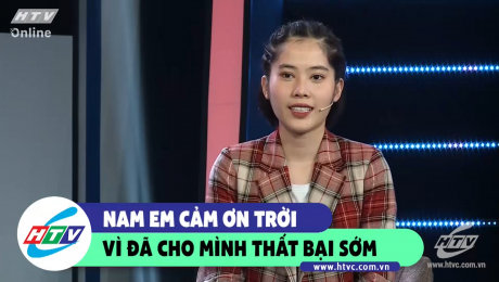 Xem Show CLIP HÀI Nam Em cảm ơn ông trời vì đã cho mình thất bại sớm HD Online.