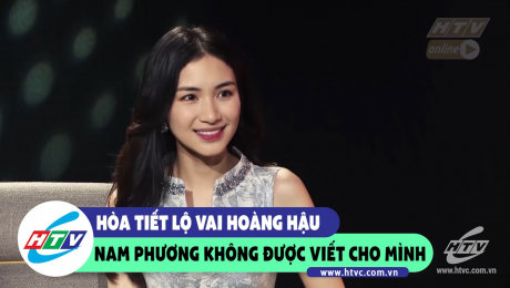 Xem Show CLIP HÀI Hòa Minzy tiết lộ vai "Hoàng Hậu Nam Phương" không được viết cho mình HD Online.