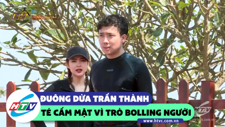 Xem Show CLIP HÀI "Đuông dừa" Trấn Thành té cấm mặt vì trò Bolling Người  HD Online.