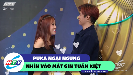 Xem Show CLIP HÀI Pu Ka ngại ngùng nhìn vào mắt Gin Tuấn Kiệt HD Online.