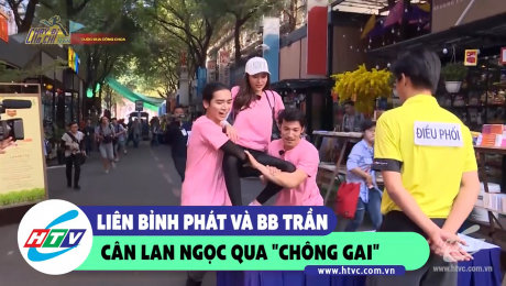 Xem Show CLIP HÀI Liên Bỉnh Phát và BB Trần cân Lan Ngọc qua "Chông Gai" HD Online.