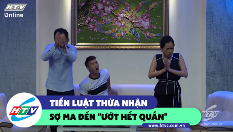 Xem Show CLIP HÀI Tiến Luật thừa nhận sợ ma đến "ướt hết quần" HD Online.