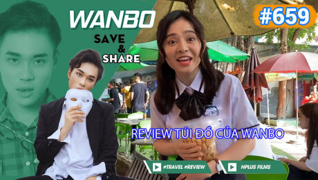 Xem Show TRUYỀN HÌNH THỰC TẾ Chương Trình WANBO SAVE & SHARE Tập 659 : Review Túi Đồ Của Wanbo HD Online.