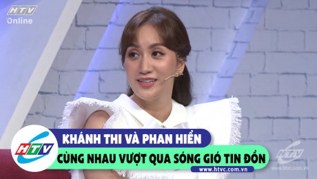 Xem Show CLIP HÀI Khánh Thi và Phan Hiển cùng nhau vượt qua sóng gió tin đồn HD Online.